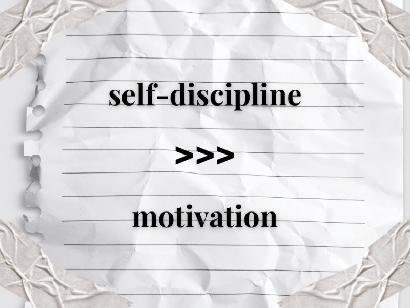 How To Be More Self-Disciplined When You Lack Motivation